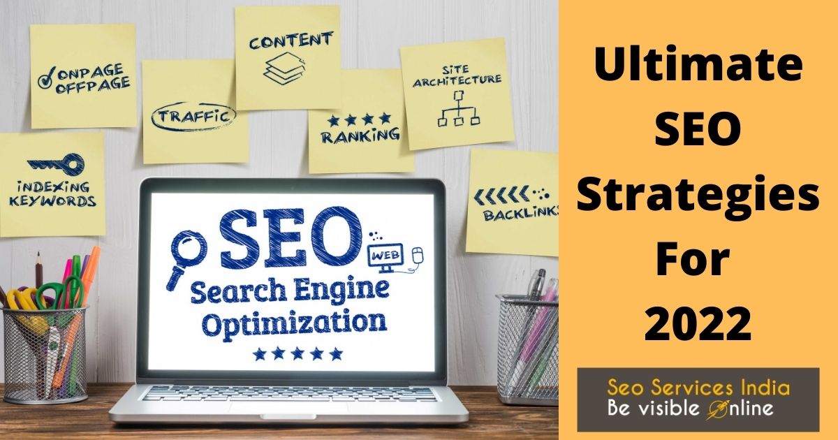 Ultimate SEO Strategies For 2022: How To Maintain Top Rankings - SSI